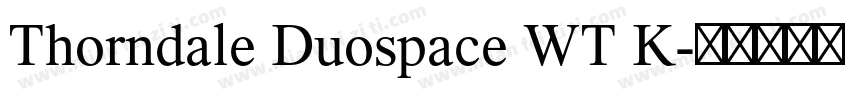 Thorndale Duospace WT K字体转换
